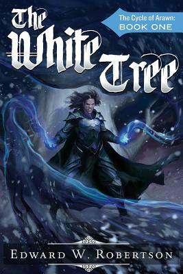 The White Tree by Edward W. Robertson