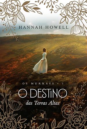 O Destino das Terras Altas by Hannah Howell