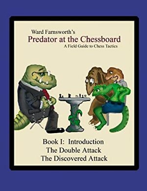 Predator at the Chessboard Book I by Ward Farnsworth