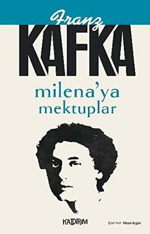 Milena'ya Mektuplar by Franz Kafka