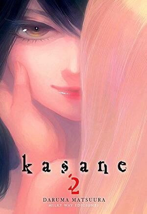 Kasane, Vol. 2 by Daruma Matsuura