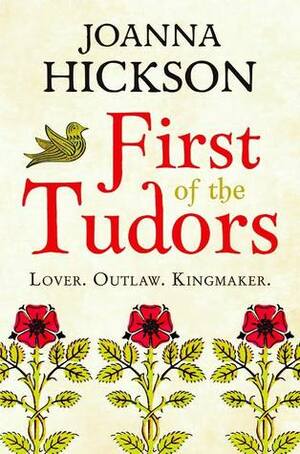 First of the Tudors by Joanna Hickson