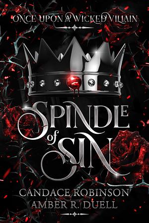 Spindle of Sin by Candace Robinson, Amber R. Duell