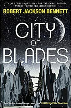 City of Blades by Robert Jackson Bennett