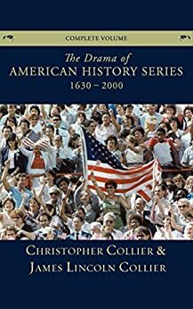 The Drama of American History Series by Christopher Collier, James Lincoln Collier