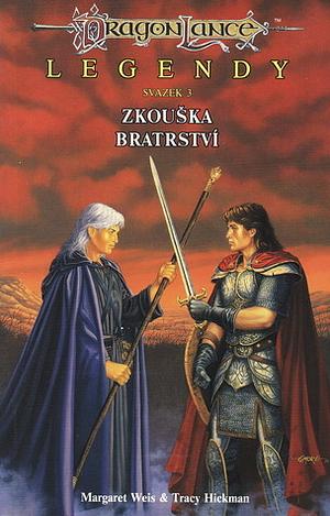 Legendy: Zkouška bratrství by Margaret Weis