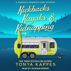 Kickbacks, Kayaks, and Kidnapping by Tonya Kappes