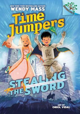 Stealing the Sword: A Branches Book (Time Jumpers #1), Volume 1 by Wendy Mass