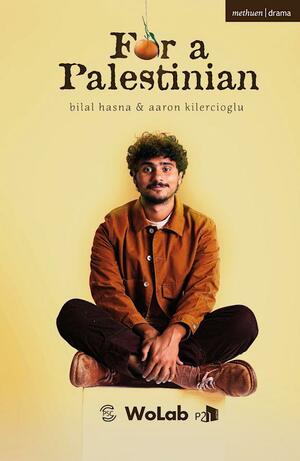For A Palestinian by Aaron Kilercioglu, Bilal Hasna