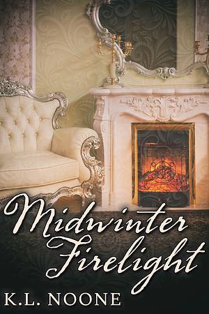 Midwinter Firelight by K.L. Noone