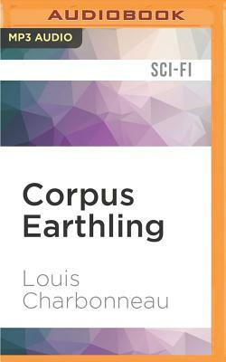 Corpus Earthling by Louis Charbonneau
