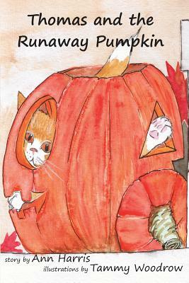 Thomas and the Runaway Pumpkin by Ann Elizabeth Harris