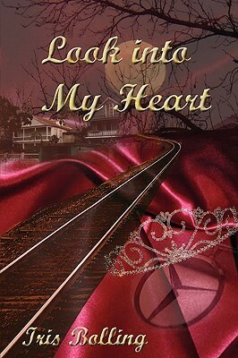 Look Into My Heart by Iris Bolling