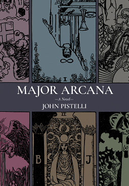 Major Arcana by John Pistelli