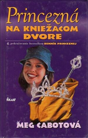 Princezná na kniežacom dvore by Meg Cabot, Meg Cabot