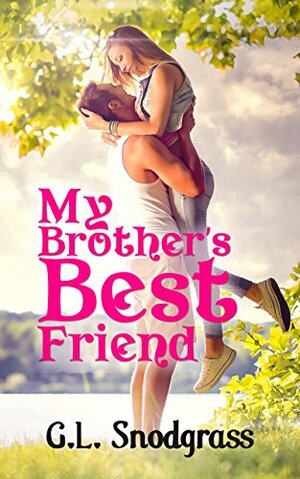 My Brother's Best Friend by G.L. Snodgrass