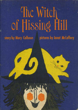 The Witch of Hissing Hill by Mary Calhoun, Janet McCaffery