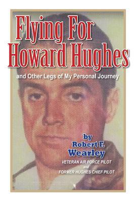 Flying for Howard Hughes: and Other Legs of My Personal Journey by James L. Etsler, Sammy Deangelis, Don Short