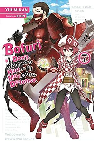 Bofuri: I Don't Want to Get Hurt, so I'll Max Out My Defense., Vol. 7 by Yuumikan