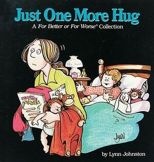 Just One More Hug by Lynn Johnston