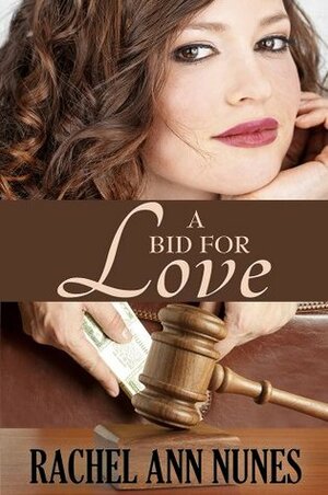 A Bid For Love by Rachel Ann Nunes