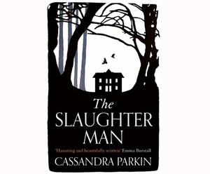 The Slaughter Man by Cassandra Parkin