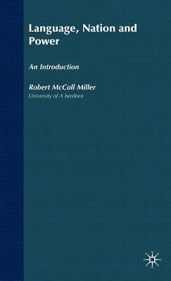 Language, Nation and Power: An Introduction by R. Millar