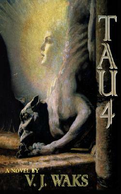 Tau 4 by V.J. Waks