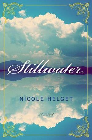 Stillwater: A Novel by Nicole Helget