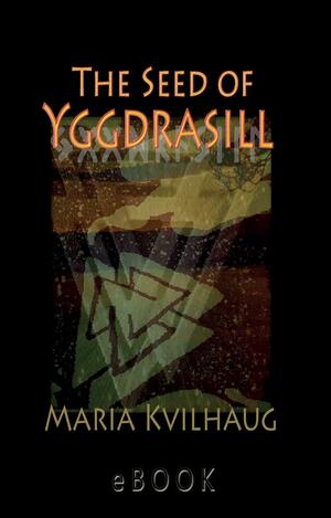 Seeds of Yggdrasil by Maria Kvilhaug