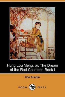 Hung Lou Meng, Or, the Dream of the Red Chamber. Book I by Henry Bencraft Joly, Cáo Xuěqín