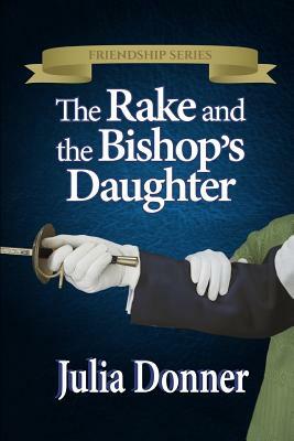 The Rake and the Bishop's Daughter by Julia Donner