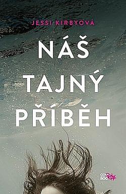 Náš tajný příběh by Jessi Kirby