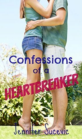 Confessions of a Heartbreaker by Jennifer Sucevic