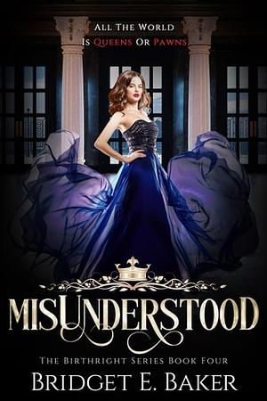 misUnderstood by Bridget E. Baker