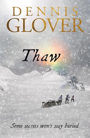 Thaw by Dennis Glover