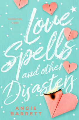 Love Spells and Other Disasters by Angie Barrett