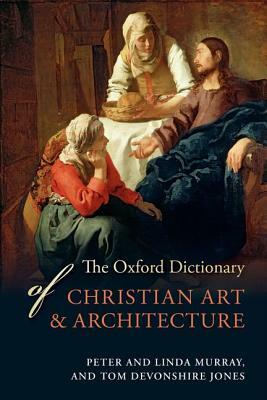 The Oxford Dictionary of Christian Art & Architecture by 