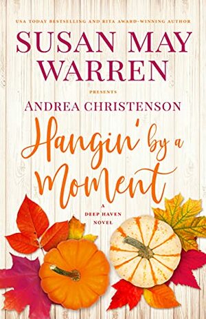 Hangin' by a Moment by Andrea Christenson