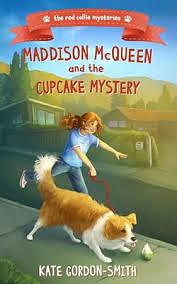 Maddison McQueen and the Cupcake Mystery by Kate Gordon-Smith
