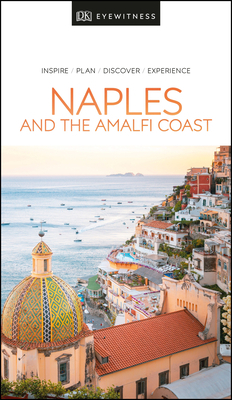 DK Eyewitness Naples and the Amalfi Coast by DK Eyewitness