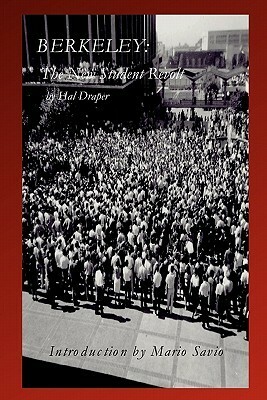 Berkeley: The New Student Revolt by Mario Savio, Hal Draper