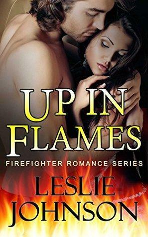 Up In Flames by Leslie Johnson