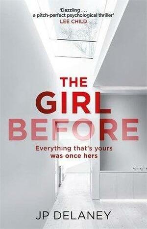 The Girl Beforeby by JP Delaney