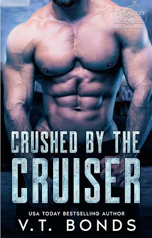 Crushed by the Cruiser by V.T. Bonds
