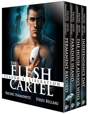 The Flesh Cartel, Season 4: Liberation by Heidi Belleau, Rachel Haimowitz