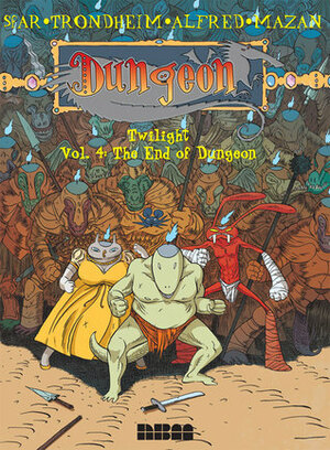 The End of Dungeon by Mazan, Joann Sfar, Lewis Trondheim, Alfred