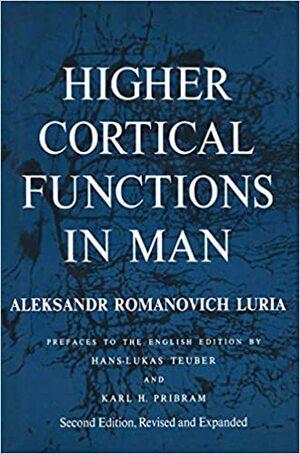 Higher Cortical Functions in Man by Alexander R. Luria