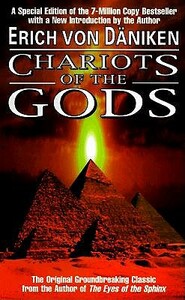 Chariots of the Gods by Erich Von Daniken