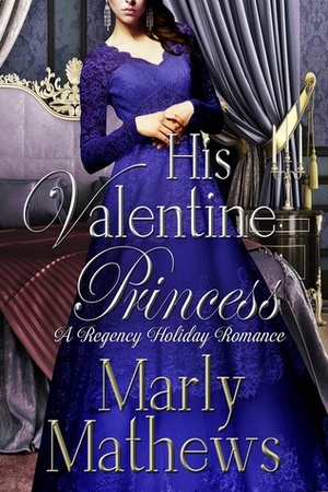 His Valentine Princess by Marly Mathews
